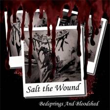 Salt The Wound : Bedsprings and Bloodshed